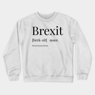 Brexit Definition Crewneck Sweatshirt